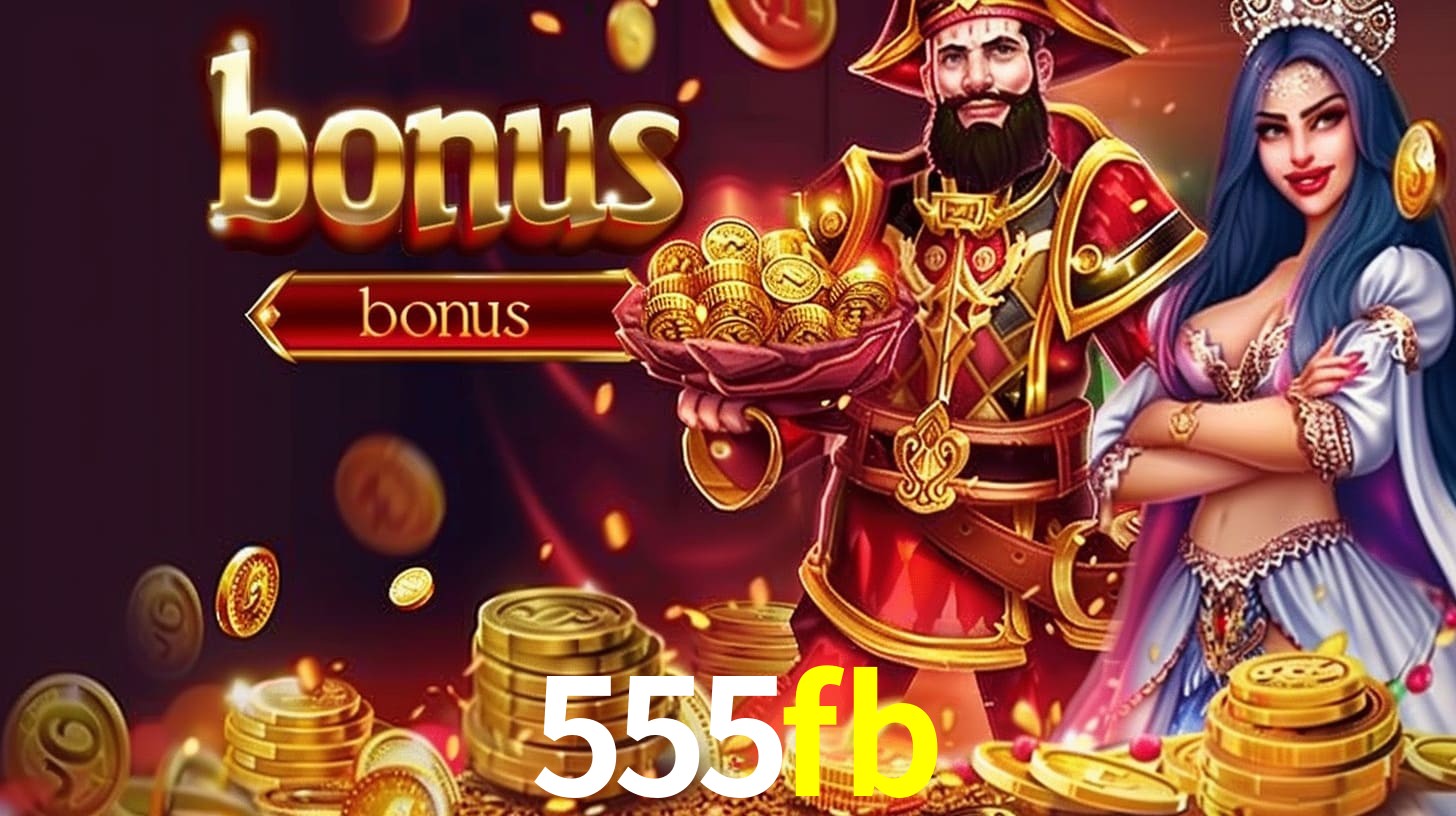 Bonus na Cassino Online 555FB.COM